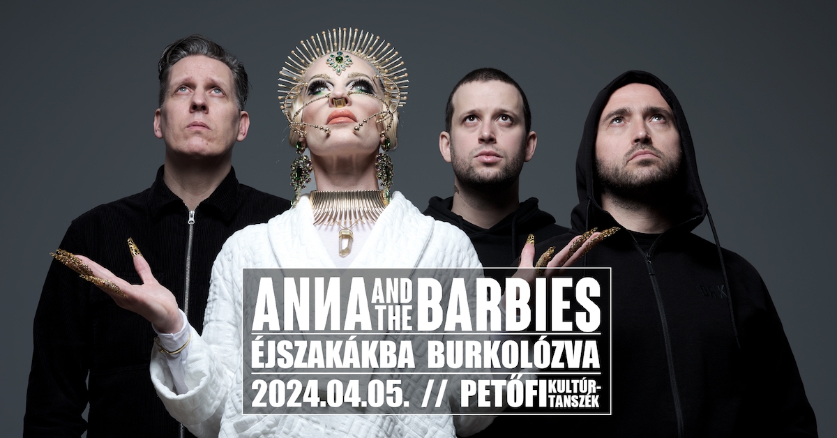 Anna And The Barbies • Éjszakákba Burkolózva Turné • Petőfi Kultúrtanszék