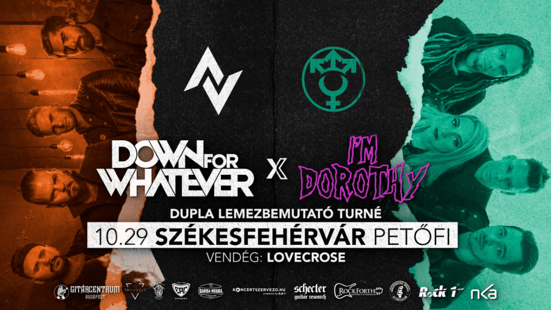 DOWN FOR WHATEVER x I’M DOROTHY | DUPLA LEMEZBEMUTATÓ